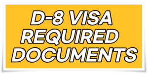 D-8 VISA REQUIRED DOCUMENTS